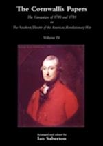 Cornwallis Papersthe Campaigns of 1780 and 1781 in the Southern Theatre of the American Revolutionary War Vol 4