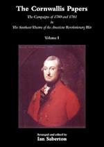 Cornwallis Papersthe Campaigns of 1780 and 1781 in the Southern Theatre of the American Revolutionary War Vol 1