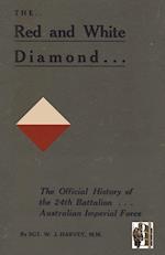 Red and White Diamondauthorised History of the Twenty-Fourth Battalion Aif