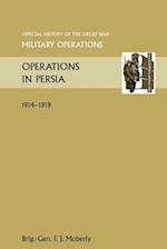 Operations in Persia. Official History of the Great War Other Theatres