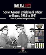 Soviet General and Field Rank Officers Uniforms: 1955 to 1991