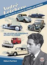 Andre Lefebvre, and the cars he created at Voisin and Citroen