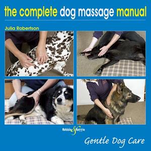 Complete Dog Massage Manual