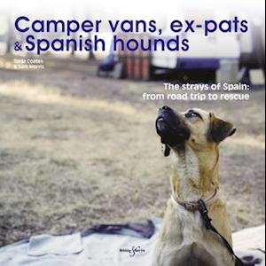 Camper Vans, Ex-Pats and Spanish Hounds