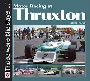 Motor Racing at Thruxton in the 1970s