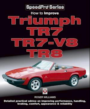 How to Improve Triumph TR7, TR7-V8 & TR8