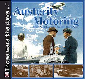 Austerity Motoring from Armistice Until the Mid-fifties