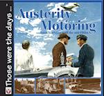 Austerity Motoring from Armistice Until the Mid-fifties