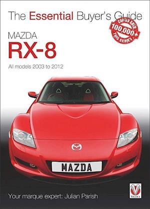 Mazda Rx-8: Alll Models 2003 to 2012