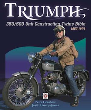 Triumph 350/500 Unit Construction Twins Bible