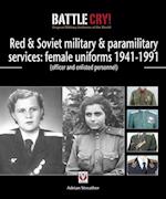 Red & Soviet military & paramilitary services: female uniforms 1941-1991