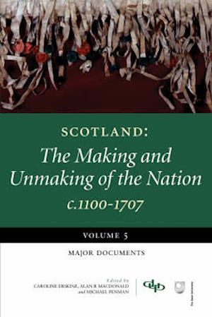 Scotland: The Making and Unmaking of the Nation