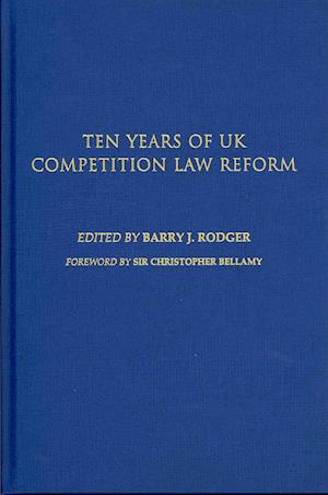 Ten Years of UK Competition Law Reform