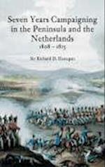 Seven Years Campaigning in the Peninsula and the Netherlands 1800-1815: Volume One