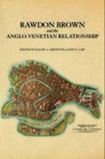 Rawdon Brown and the Anglo-Venetian Relationship