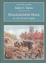 Hillingdon Hall: Or, The Cockney Squire
