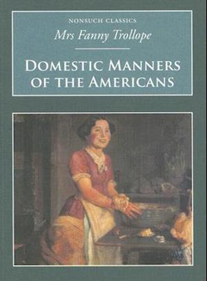 Domestic Manners Of The Americans