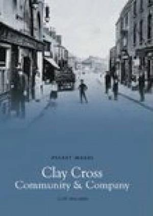 Clay Cross Community and Company: Pocket Images