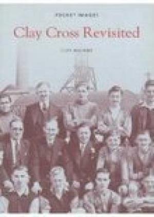 Clay Cross Revisited