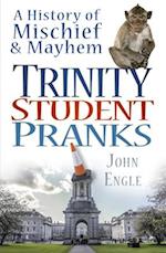 Trinity Student Pranks