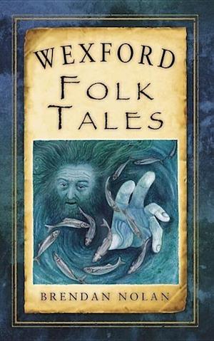 Wexford Folk Tales