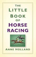 The Little Book of Horse Racing