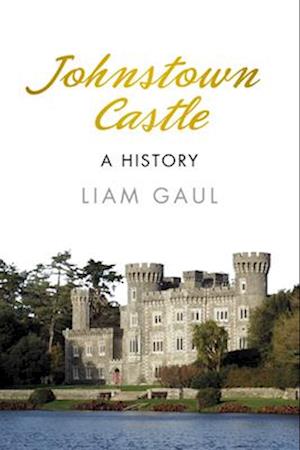 Johnstown Castle: A History