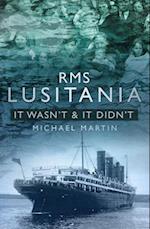 RMS Lusitania It Wasn't
