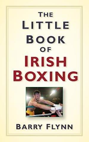 The Little Book of Irish Boxing