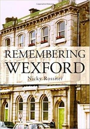 Remembering Wexford