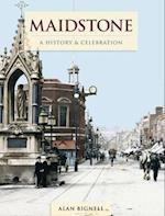 Maidstone - A History And Celebration