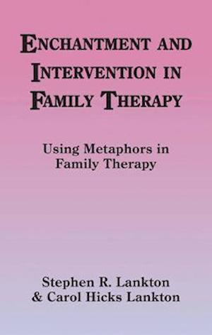 Enchantment and Intervention in Family Therapy