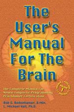 User's Manual For The Brain Volume I