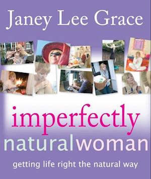 Imperfectly Natural Woman