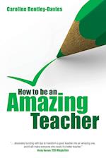 How to be an Amazing Teacher