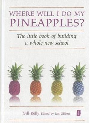 Where Will I Do My Pineapples?