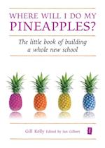 Where will I do my pineapples?