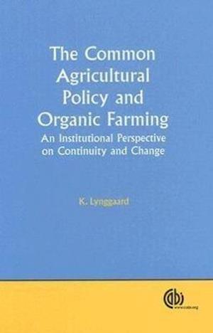 Common Agricultural Policy and Organic Farming
