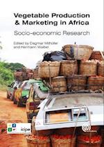 Vegetable Production and Marketing in Africa