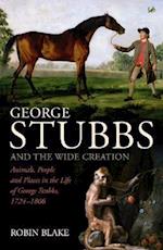 George Stubbs And The Wide Creation