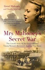 Mrs Mahoney''s Secret War
