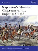 Napoleon's Mounted Chasseurs of the Guard