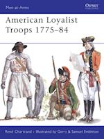 American Loyalist Troops 1775–84