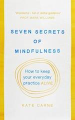 Seven Secrets of Mindfulness