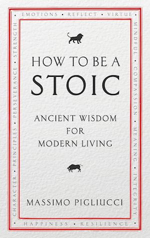 How To Be A Stoic