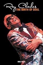 Ray Charles: The Birth of Soul