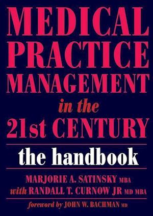 Medical Practice Management in the 21st Century