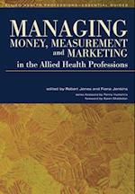 Managing Money, Measurement and Marketing in the Allied Health Professions