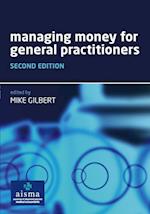 Managing Money for General Practitioners, Second Edition