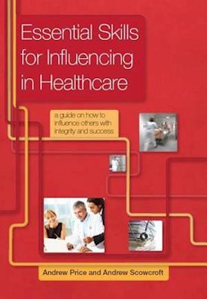 Essential Skills for Influencing in Healthcare